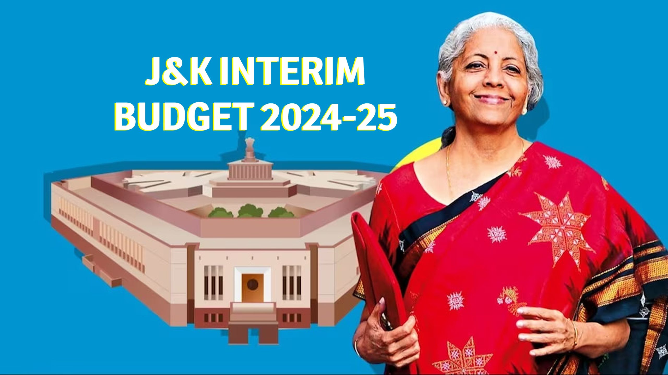 FM Presents J&K Interim Budget 202425 & Revised Estimates For Current