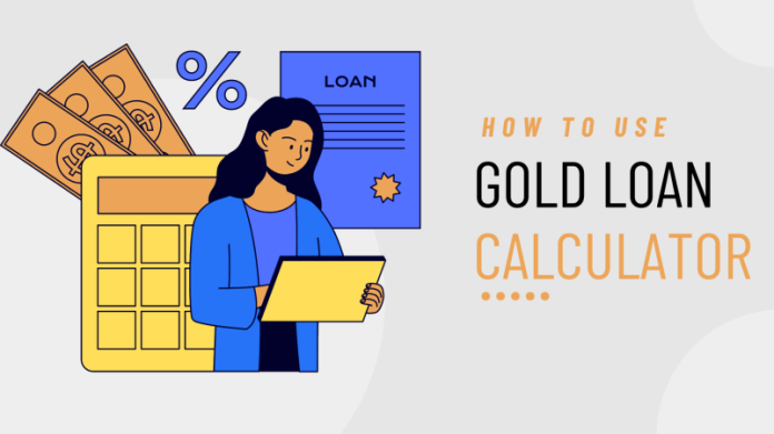 All About Gold Loan: How To Use A Gold Loan Calculator?